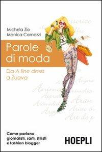 Parole di moda - Michela Zio,Monica Camozzi - copertina