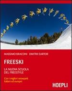  Freeski. La nuova scuola del freestyle