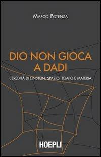 Dio non gioca a dadi - Marco Potenza - copertina