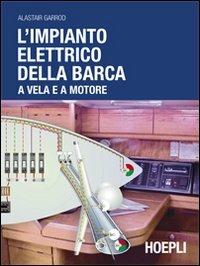 L'impianto elettrico della barca a vela e a motore - Alastair Garrod - copertina
