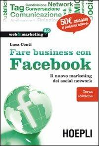 Fare business con Facebook. Il nuovo marketing dei social network - Luca Conti - copertina