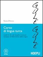 Corso di lingua turca. Livelli A1-B1 del quadro comune europeo di riferimento delle lingue + MP3 Online