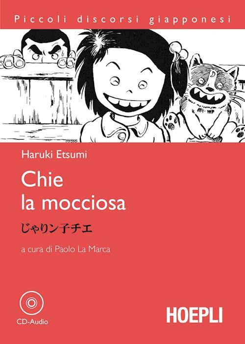 Chie la mocciosa. Con CD-Audio - Haruki Etsumi - copertina