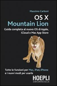 OS X Mountain Lion. Guida completa al nuovo OS di Apple, iCloud e Mac App Store - Massimo Carboni - copertina