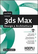 3ds Max design e architettura. Guida completa. Con CD-ROM