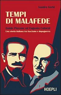 Tempi di malafede. Guido Piovene ed Eugenio Colorni. Una storia italiana tra fascismo e dopoguerra - Sandro Gerbi - copertina