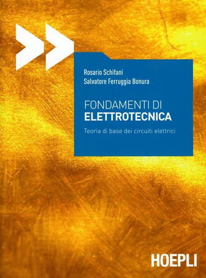 Fondamenti di elettrotecnica. Teoria di base del circuiti elettrici - Rosario Schifani,Salvatore Bonura Ferruggia - copertina