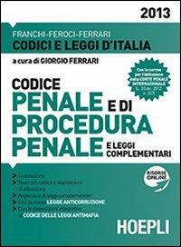Codice penale e di procedura penale e leggi complementari 2013 - Luigi Franchi,Virgilio Feroci,Santo Ferrari - copertina