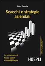 Scacchi e strategie aziendali con la collaborazione di Rocco Sabelli e Anatolij Karpov