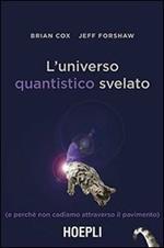 L' universo quantistico svelato (e perché non cadiamo attraverso il pavimento)