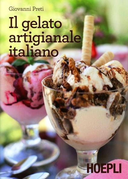Il gelato artigianale italiano - Giovanni Preti - copertina