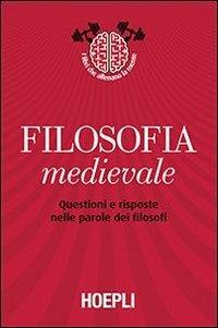 Filosofia medievale. Questioni e risposte nelle parole dei filosofi - copertina