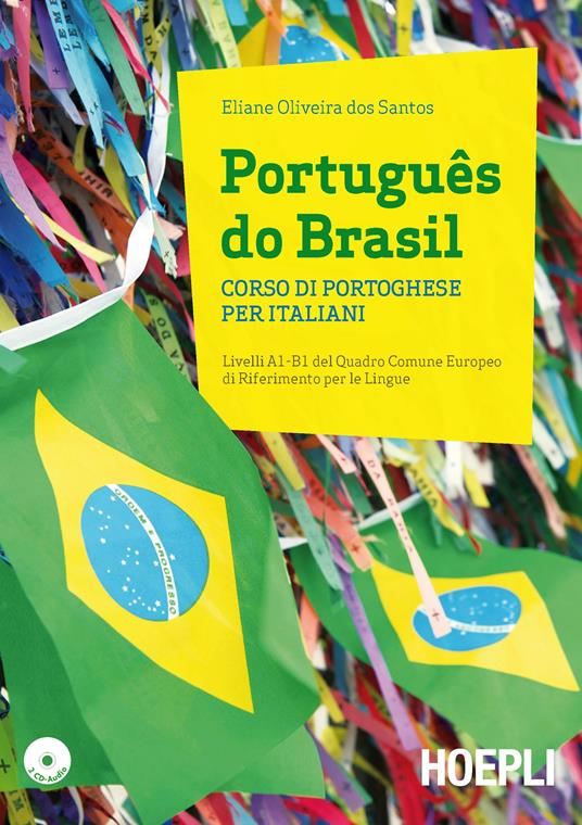 Português do Brasil. Corso di portoghese per italiani. Con 2 CD Audio - Eliane Oliveira dos Santos - copertina