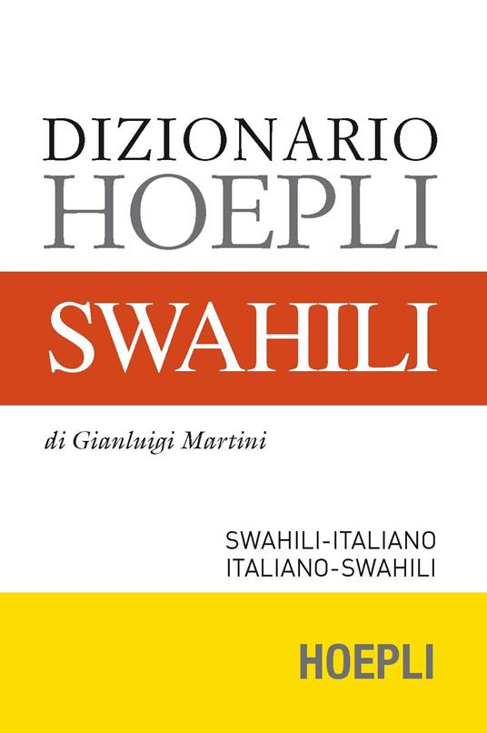 Dizionario swahili. Swahili-italiano, italiano-swahili - Gianluigi Martini - copertina