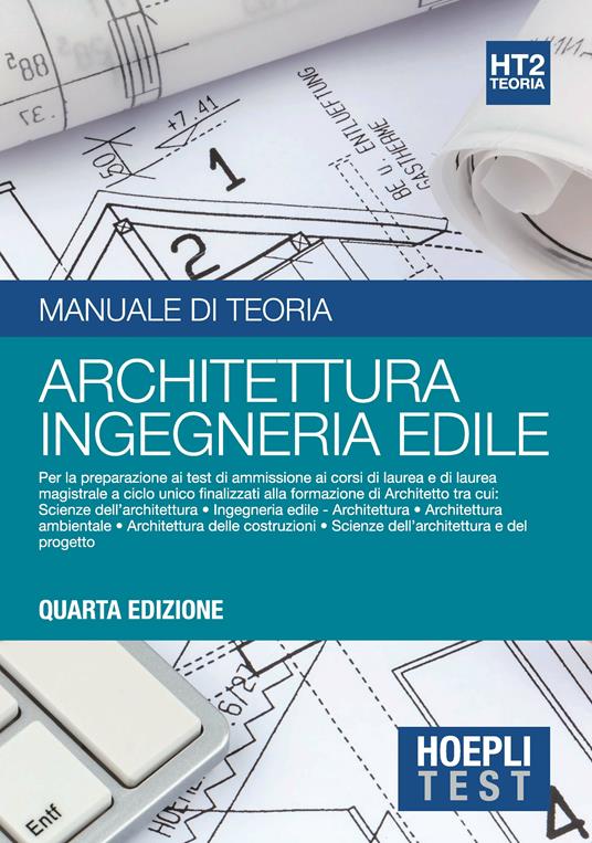 Hoepli test. Manuale di teoria per i test di ammissione all'università. Vol. 2: Architettura, ingegneria edile. - copertina