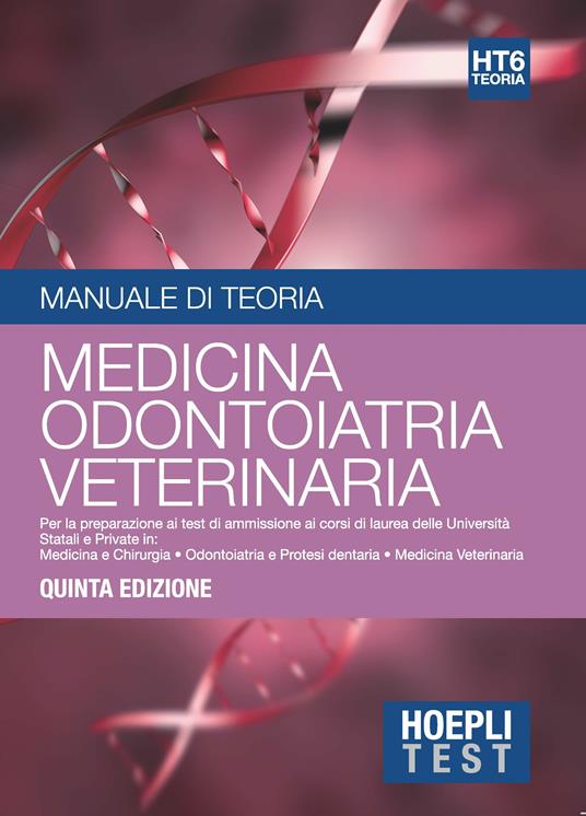 Hoepli test. Manuale di teoria. Per la preparazione ai test di ammissione ai corsi di laurea delle università statali e private. Vol. 6: Medicina, odontoiatria, veterinaria. - copertina