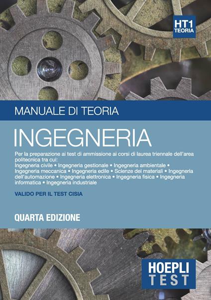 Hoepli Test. Manuale di teoria per la preparazione ai test di ammissione all'università. Vol. 1: Ingegneria. - copertina