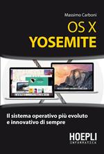 OS X Yosemite. Il sistema operativo più evoluto e innovativo di sempre