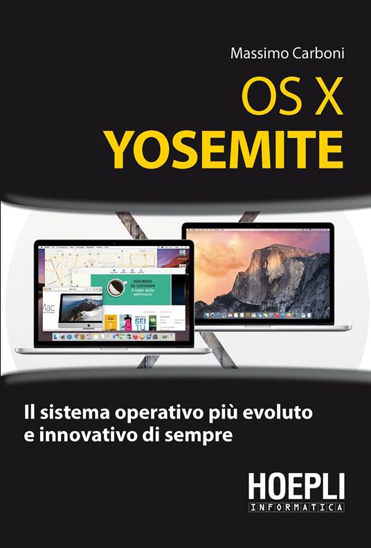 OS X Yosemite. Il sistema operativo più evoluto e innovativo di sempre - Massimo Carboni - copertina