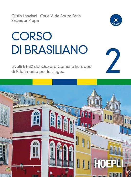 Corso di brasiliano. Con CD Audio. Vol. 2 - Giulia Lanciani,Carla V. de Souza Faria,Salvador Pippa - copertina