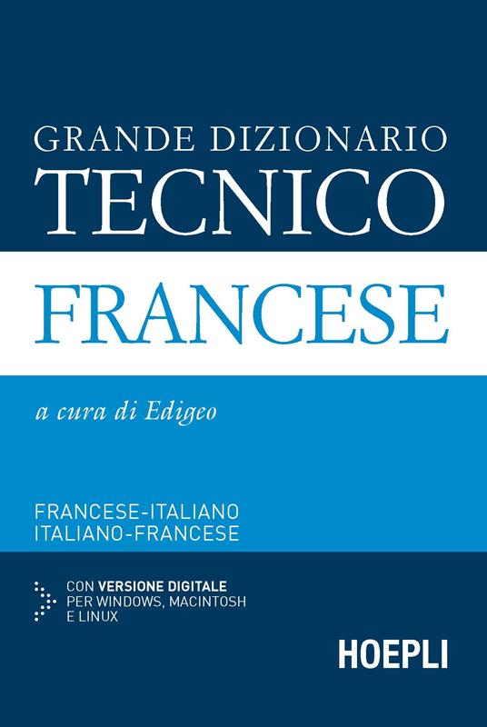 Grande dizionario tecnico francese. Francese-italiano, italiano-francese. Con CD-ROM - copertina