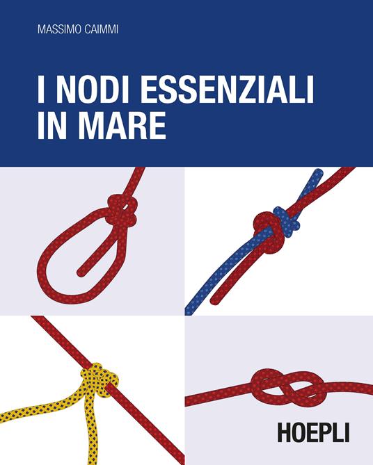 I nodi essenziali in mare - Massimo Caimmi - copertina