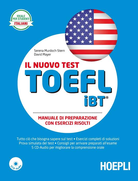 Il nuovo test TOEFL iBT. Manuale di preparazione con esercizi svolti. Con 5 CD Audio - Serena Murdoch Stern,David Mayer - copertina