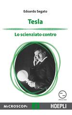 Tesla. Lo scienziato contro