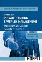 Trattato di private banking e wealth management. Vol. 3: Esperienze nel mercato italiano