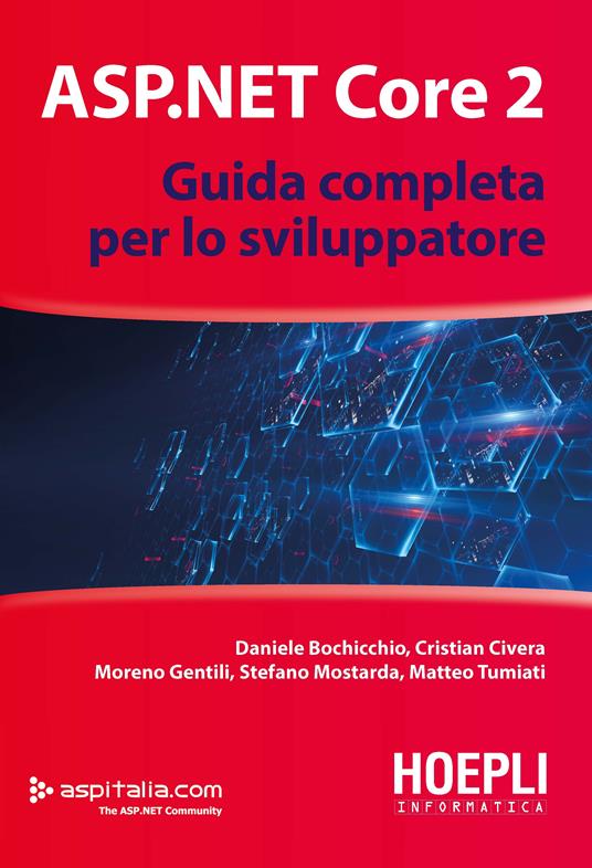 ASP.NET Core 2. Guida completa per lo sviluppatore - Daniele Bochicchio,Cristian Civera,Moreno Gentili - copertina