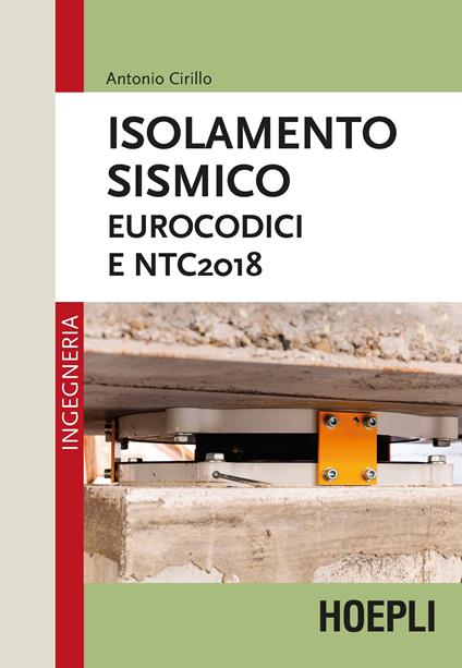 Isolamento sismico. Eurocodici e NTC2018 - Antonio Cirillo - copertina