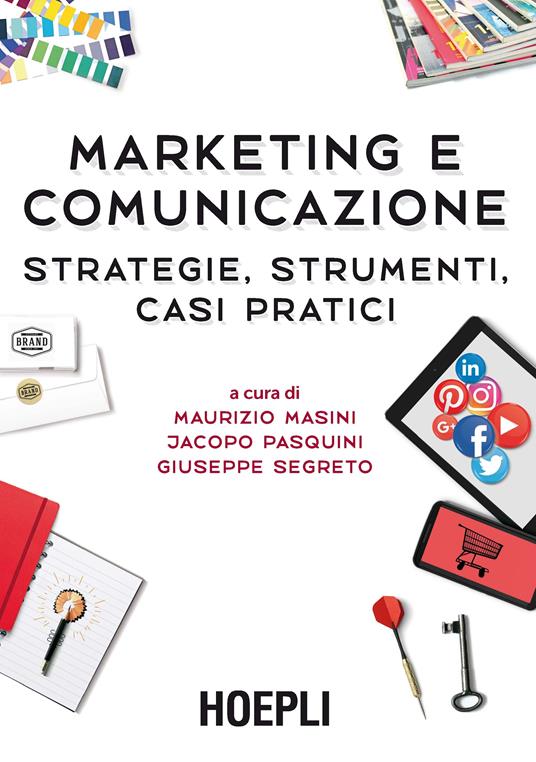 Marketing e comunicazione. Strategie, strumenti, casi pratici - copertina
