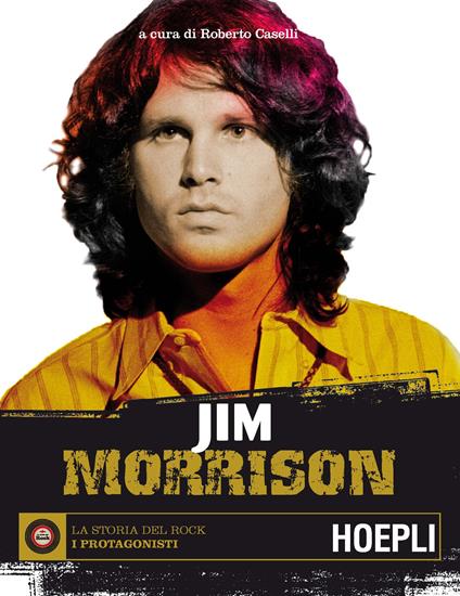 Jim Morrison - Roberto Caselli,Ezio Guaitamacchi - ebook