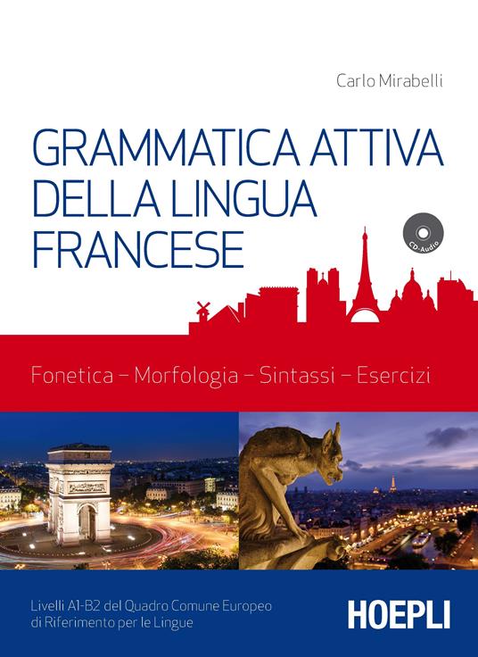 Grammatica attiva della lingua francese. Con CD-Audio - Carlo Mirabelli - copertina