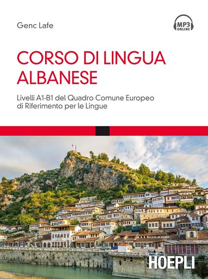 Corso di lingua albanese. Livelli A1-B1 del quadro comune europeo di riferimento per le lingue. Con Contenuto digitale per download e accesso on line - Genc Lafe - copertina