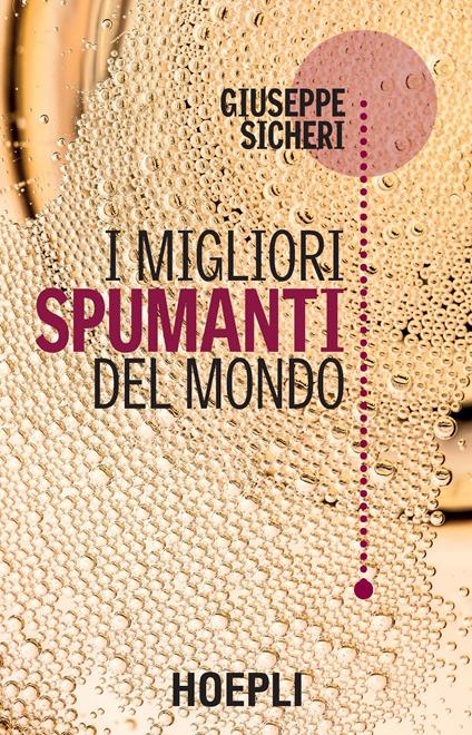 I migliori spumanti del mondo - Giuseppe Sicheri - copertina