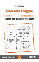 Non solo Enigma. Storia delle guerre nascoste