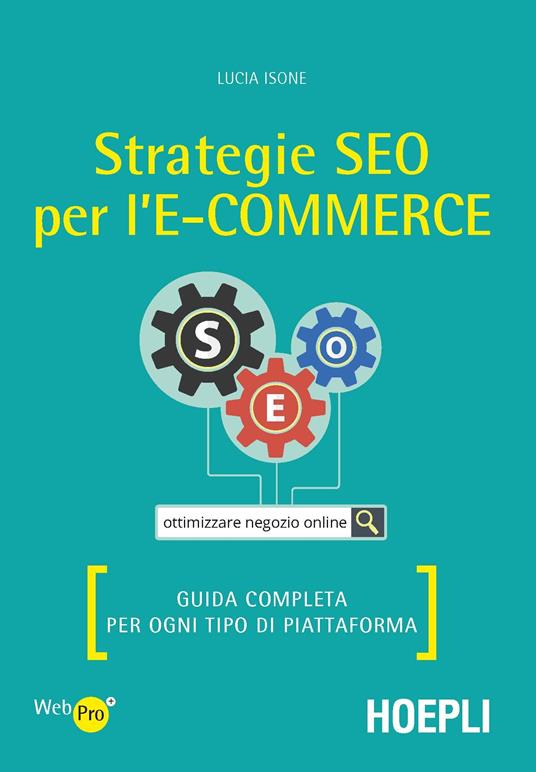 Strategie SEO per l'e-commerce. Guida completa per ogni tipo di piattaforma - Lucia Isone - copertina