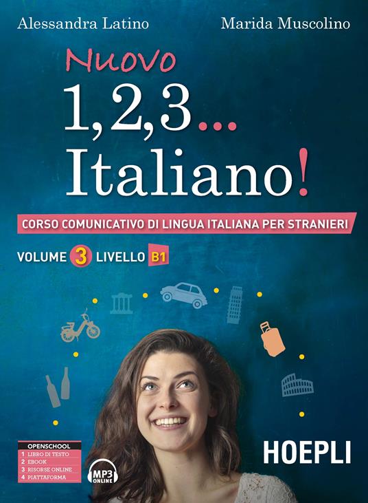 Nuovo 1, 2, 3... italiano! Corso comunicativo di lingua italiana per stranieri. Vol. 3: Livello B1. - Alessandra Latino,Marida Muscolino - copertina