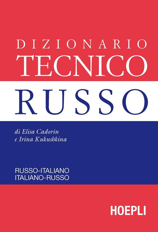 Dizionario tecnico russo - Elisa Cadorin,Irina Kukushkina - copertina