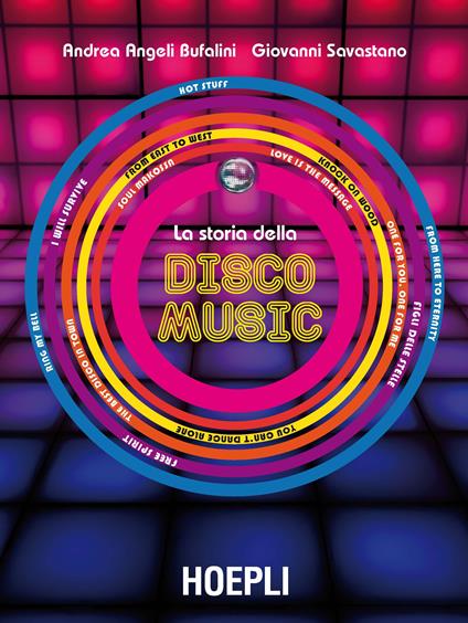 La storia della Disco Music - Andrea Angeli Bufalini,Giovanni Savastano - copertina