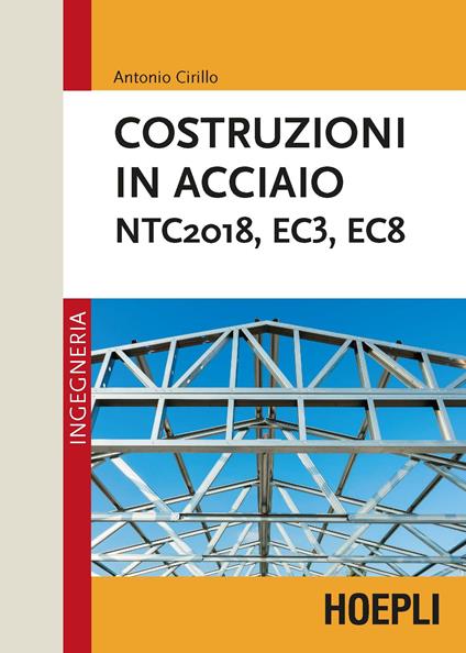Costruzioni in acciaio. NTC2018, EC3, EC8 - Antonio Cirillo - copertina
