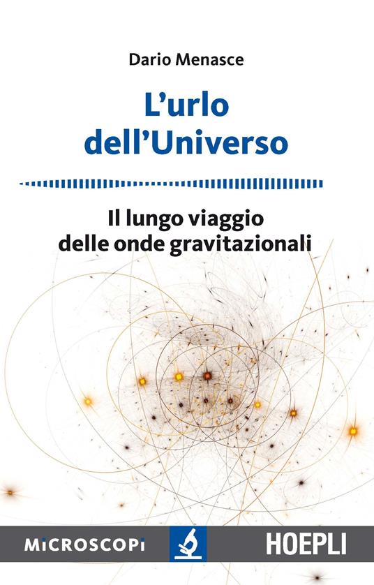 L' urlo dell'universo. Il lungo viaggio delle onde gravitazionali - Dario Menasce - ebook