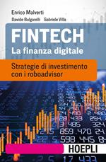 Fintech. La finanza digitale. Strategie di investimento con i roboadvisor