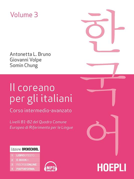 Il coreano per italiani. Vol. 3 - Antonetta Lucia Bruno,Giovanni Volpe,Somin Chung - copertina