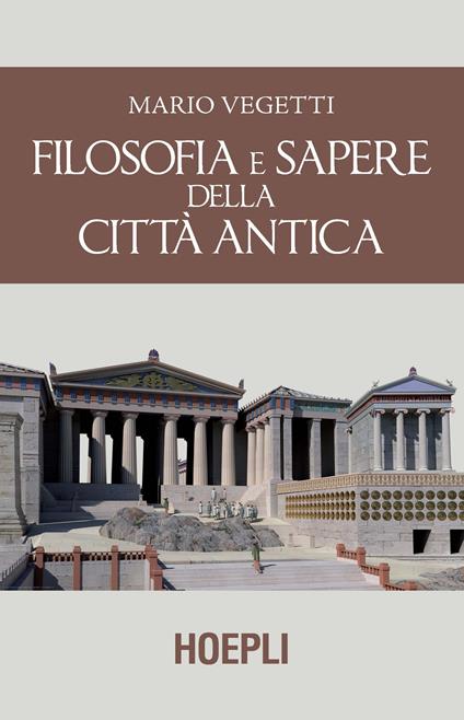 Filosofia e sapere della città antica - Mario Vegetti - copertina