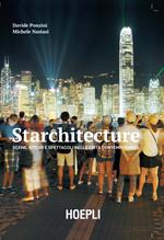 Starchitecture. Scene, attori e spettacoli nelle città contemporanee