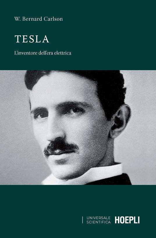 Tesla. L'inventore dell'era elettrica - W. Bernard Carlson - copertina