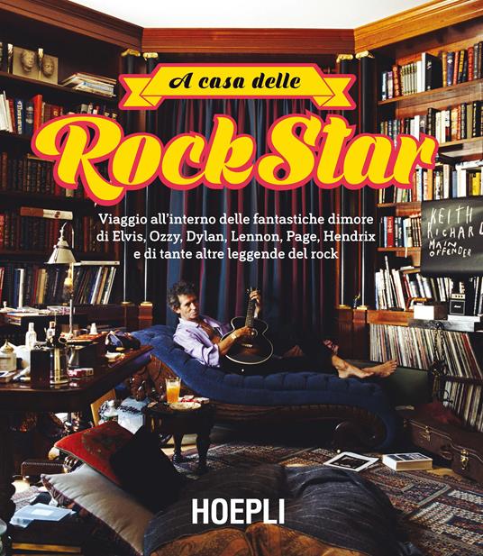 A casa delle rockstar. Viaggio all'interno delle fantastiche dimore di Elvis, Ozzy, Dylan, Lennon, Page, Hendrix e di tante altre leggende del rock - Andrea Valentini - ebook