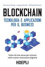 Blockchain. Tecnologia e applicazioni per il business